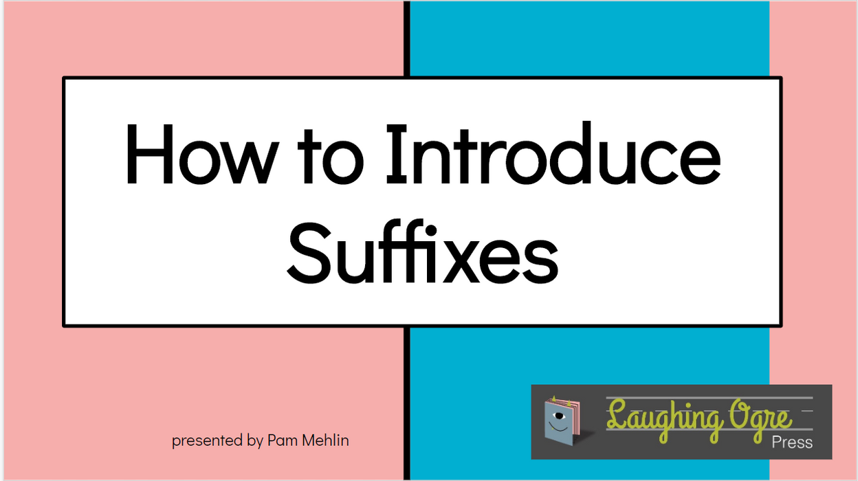 How to Introduce Suffixes
